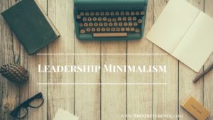 leadership minimalism