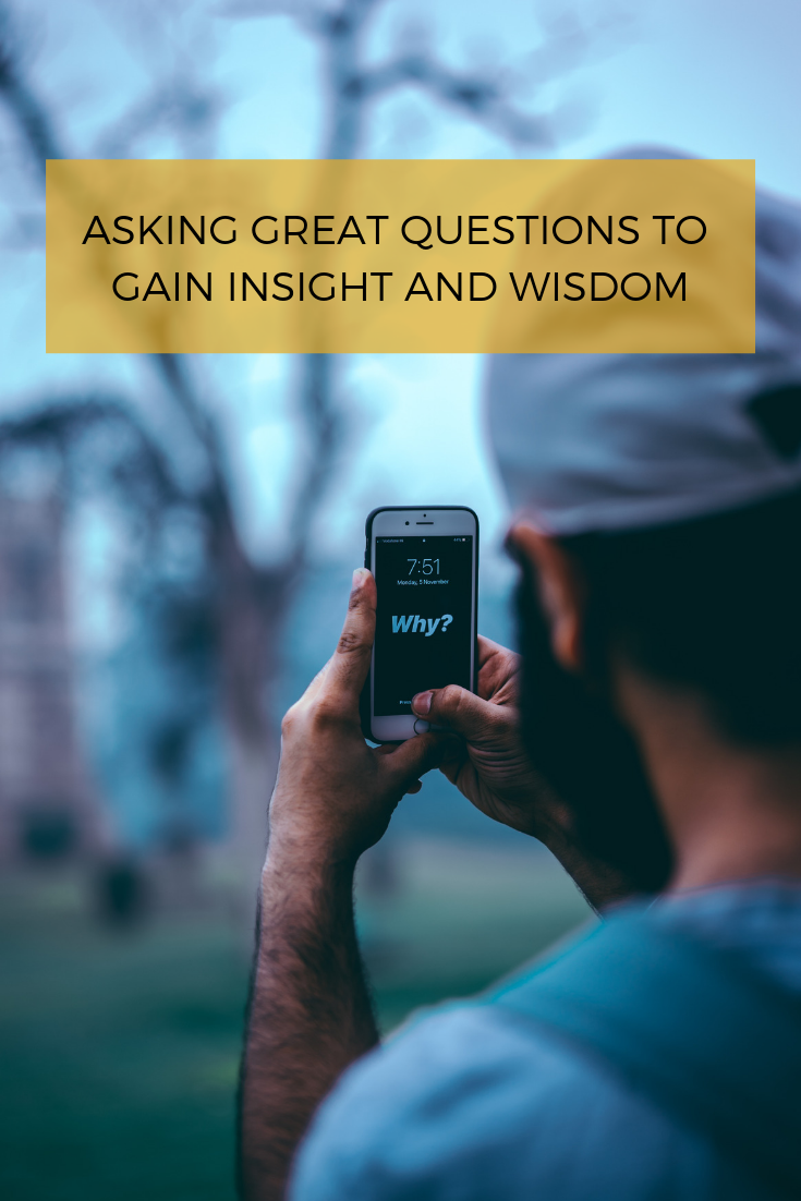 When it comes to gaining wisdom or insight — asking great questions is essential. Here are a few to get you started on your quest for knowledge.