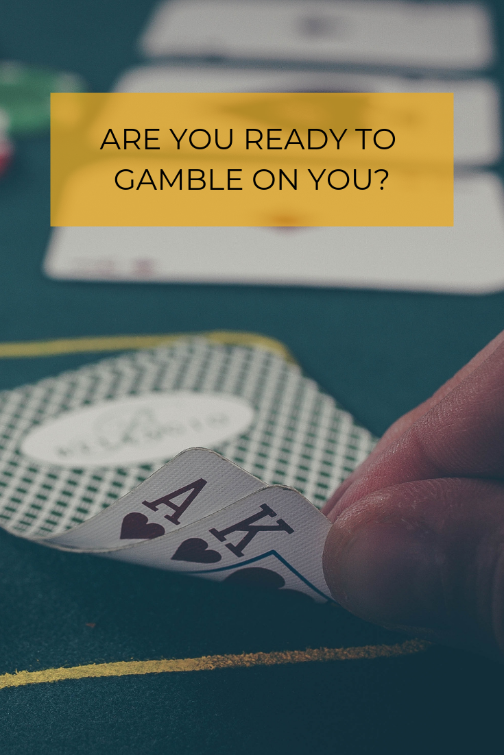 Many of us believe that anything is possible for others, but have a terrible time seeing potential in ourselves. What if this year you took a gamble on you?